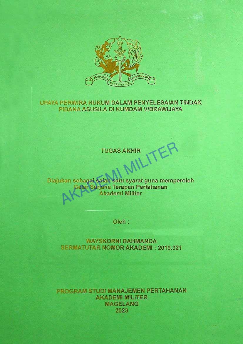 UPAYA PERWIRA HUKUM DALAM PENYELESAIAN TINDAK PIDANA ASUSILA DI KUMDAM V/BRAWIJAYA